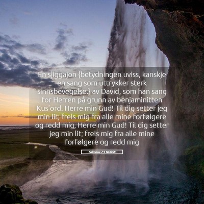 Picture 05 - Salmene 7:1 NORSK - En sjiggajon {betydningen uviss, kanskje en sang - Bible Verse Picture