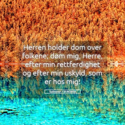 Picture 05 - Salmene 7:8 NORSK - Herren holder dom over folkene; døm mig, Herre, - Bible Verse Picture