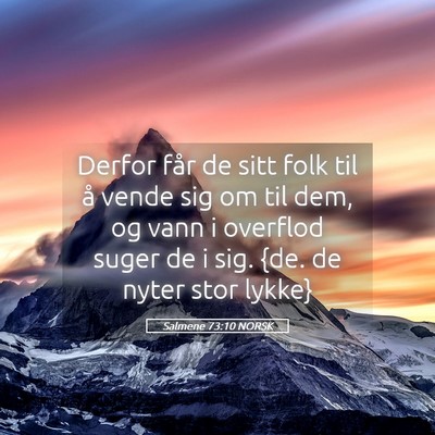Picture 05 - Salmene 73:10 NORSK - Derfor får de sitt folk til å vende sig om til - Bible Verse Picture