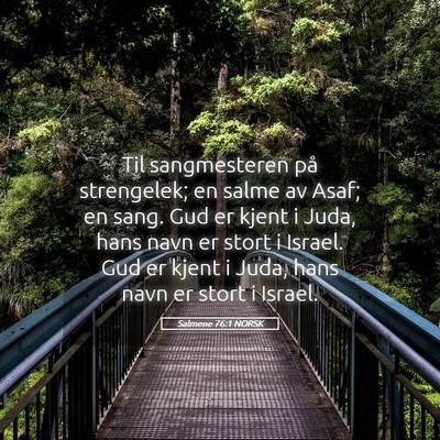 Picture 05 - Salmene 76:1 NORSK - Til sangmesteren på strengelek; en salme av - Bible Verse Picture