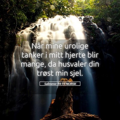 Picture 05 - Salmene 94:19 NORSK - Når mine urolige tanker i mitt hjerte blir - Bible Verse Picture