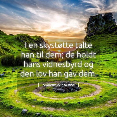 Picture 05 - Salmene 99:7 NORSK - I en skystøtte talte han til dem; de holdt hans - Bible Verse Picture