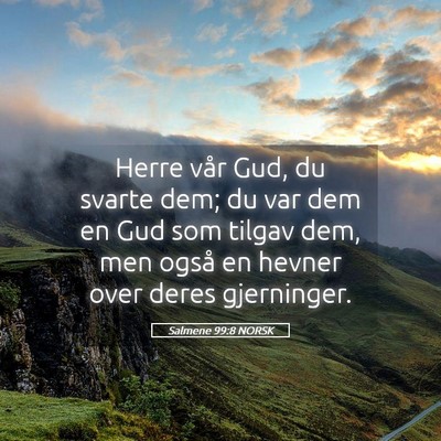 Picture 05 - Salmene 99:8 NORSK - Herre vår Gud, du svarte dem; du var dem en Gud - Bible Verse Picture