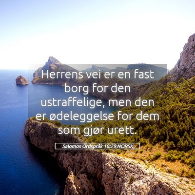 Picture 05 - Salomos Ordspråk 10:29 NORSK - Herrens vei er en fast borg for den ustraffelige, - Bible Verse Picture