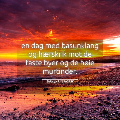 Picture 05 - Sefanja 1:16 NORSK - en dag med basunklang og hærskrik mot de faste - Bible Verse Picture