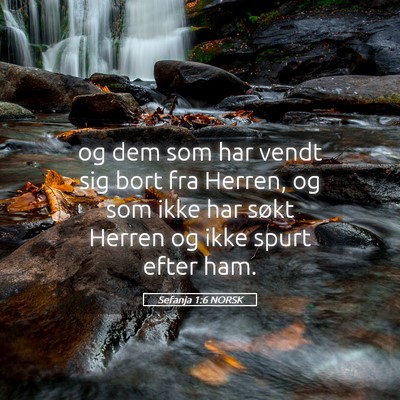 Picture 05 - Sefanja 1:6 NORSK - og dem som har vendt sig bort fra Herren, og som - Bible Verse Picture