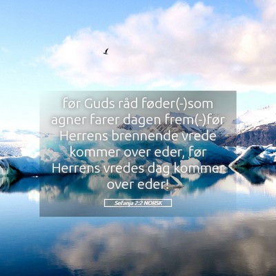 Picture 05 - Sefanja 2:2 NORSK - før Guds råd føder(-)som agner farer dagen - Bible Verse Picture