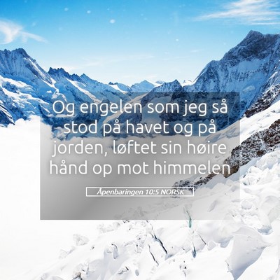 Picture 05 - Åpenbaringen 10:5 NORSK - Og engelen som jeg så stod på havet og på - Bible Verse Picture