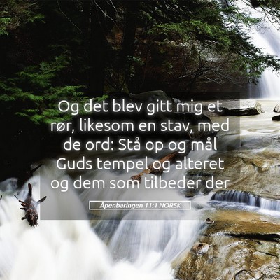 Picture 05 - Åpenbaringen 11:1 NORSK - Og det blev gitt mig et rør, likesom en stav, - Bible Verse Picture