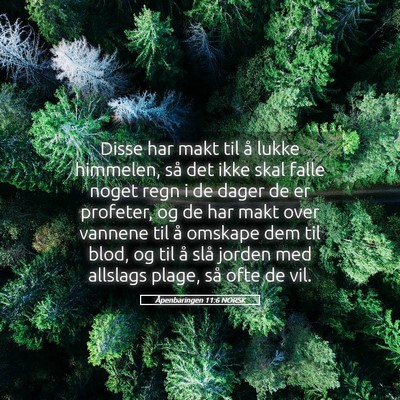 Picture 05 - Åpenbaringen 11:6 NORSK - Disse har makt til å lukke himmelen, så det - Bible Verse Picture
