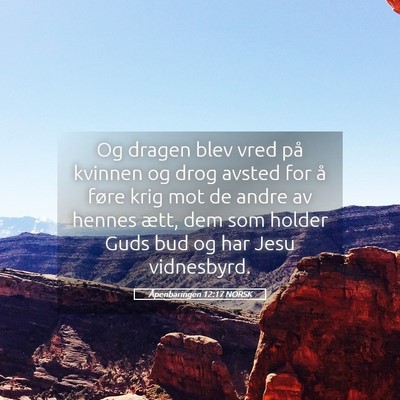 Picture 05 - Åpenbaringen 12:17 NORSK - Og dragen blev vred på kvinnen og drog avsted - Bible Verse Picture