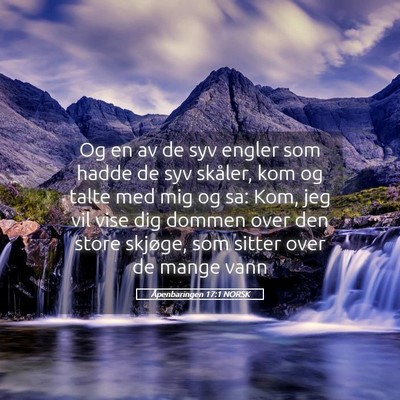 Picture 05 - Åpenbaringen 17:1 NORSK - Og en av de syv engler som hadde de syv skåler, - Bible Verse Picture