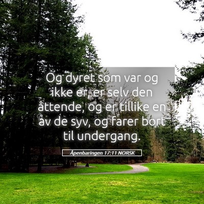 Picture 05 - Åpenbaringen 17:11 NORSK - Og dyret som var og ikke er, er selv den - Bible Verse Picture