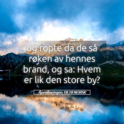Picture 05 - Åpenbaringen 18:18 NORSK - og ropte da de så røken av hennes brand, og sa: - Bible Verse Picture