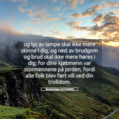 Picture 05 - Åpenbaringen 18:23 NORSK - og lys av lampe skal ikke mere skinne i dig, og - Bible Verse Picture