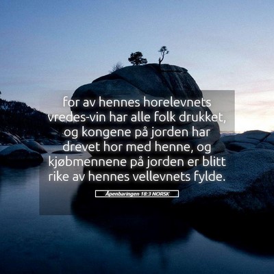 Picture 05 - Åpenbaringen 18:3 NORSK - for av hennes horelevnets vredes-vin har alle - Bible Verse Picture
