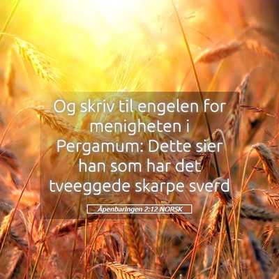 Picture 05 - Åpenbaringen 2:12 NORSK - Og skriv til engelen for menigheten i Pergamum: - Bible Verse Picture
