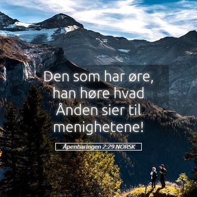Picture 05 - Åpenbaringen 2:29 NORSK - Den som har øre, han høre hvad Ånden sier til - Bible Verse Picture