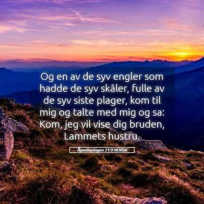 Picture 05 - Åpenbaringen 21:9 NORSK - Og en av de syv engler som hadde de syv skåler, - Bible Verse Picture