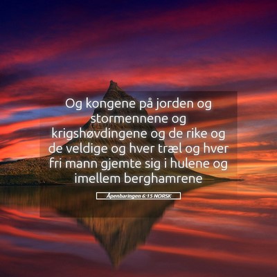 Picture 05 - Åpenbaringen 6:15 NORSK - Og kongene på jorden og stormennene og - Bible Verse Picture