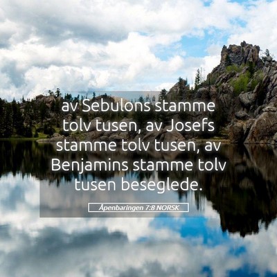 Picture 05 - Åpenbaringen 7:8 NORSK - av Sebulons stamme tolv tusen, av Josefs stamme - Bible Verse Picture