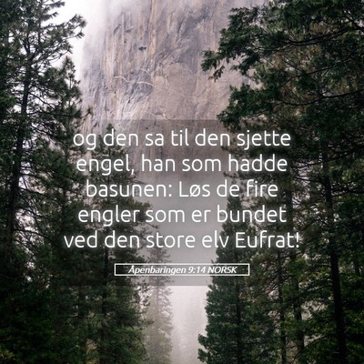 Picture 05 - Åpenbaringen 9:14 NORSK - og den sa til den sjette engel, han som hadde - Bible Verse Picture