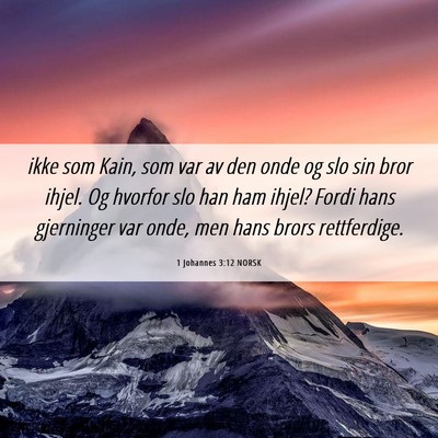 Picture 06 - 1 Johannes 3:12 NORSK - ikke som Kain, som var av den onde og slo sin - Bible Verse Picture