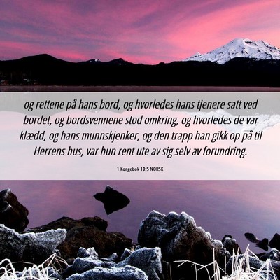Picture 06 - 1 Kongebok 10:5 NORSK - og rettene på hans bord, og hvorledes hans - Bible Verse Picture
