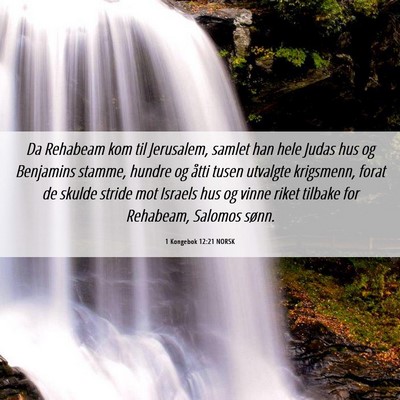 Picture 06 - 1 Kongebok 12:21 NORSK - Da Rehabeam kom til Jerusalem, samlet han hele - Bible Verse Picture