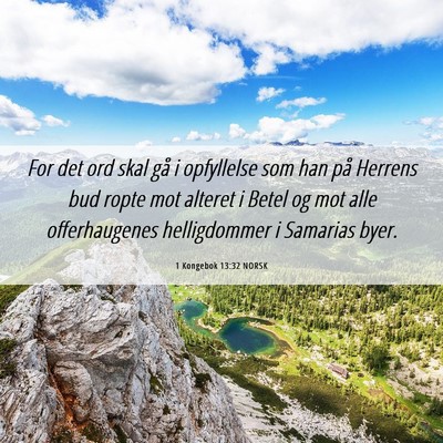 Picture 06 - 1 Kongebok 13:32 NORSK - For det ord skal gå i opfyllelse som han på - Bible Verse Picture