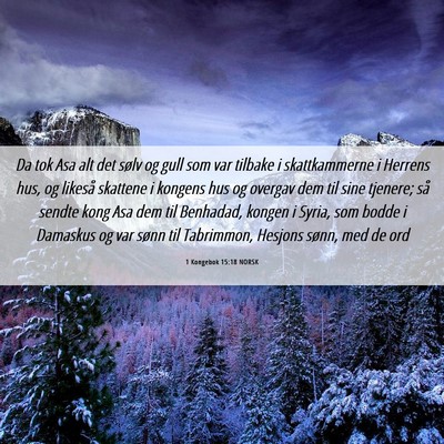Picture 06 - 1 Kongebok 15:18 NORSK - Da tok Asa alt det sølv og gull som var tilbake - Bible Verse Picture