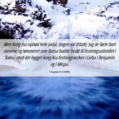 Picture 06 - 1 Kongebok 15:22 NORSK - Men kong Asa opbød hele Juda(-)ingen var - Bible Verse Picture