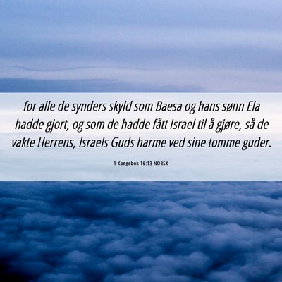 Picture 06 - 1 Kongebok 16:13 NORSK - for alle de synders skyld som Baesa og hans sønn - Bible Verse Picture