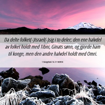 Picture 06 - 1 Kongebok 16:21 NORSK - Da delte folket(-)Israel(-)sig i to deler; den - Bible Verse Picture