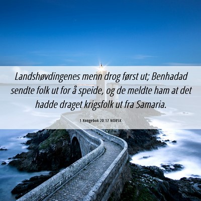 Picture 06 - 1 Kongebok 20:17 NORSK - Landshøvdingenes menn drog først ut; Benhadad - Bible Verse Picture