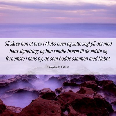 Picture 06 - 1 Kongebok 21:8 NORSK - Så skrev hun et brev i Akabs navn og satte segl - Bible Verse Picture
