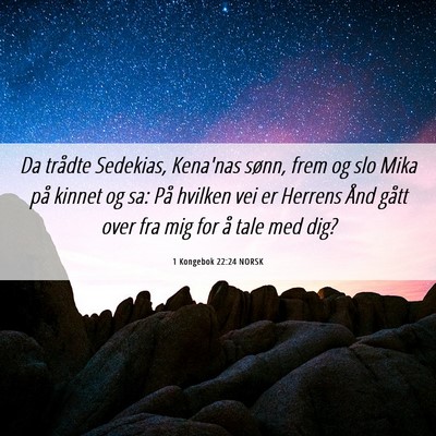 Picture 06 - 1 Kongebok 22:24 NORSK - Da trådte Sedekias, Kena'nas sønn, frem og slo - Bible Verse Picture