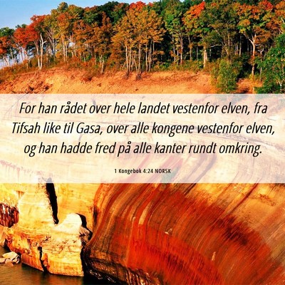 Picture 06 - 1 Kongebok 4:24 NORSK - For han rådet over hele landet vestenfor elven, - Bible Verse Picture