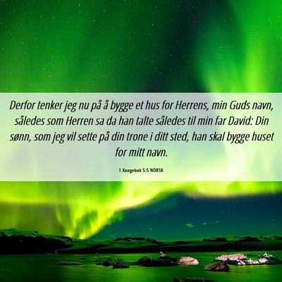 Picture 06 - 1 Kongebok 5:5 NORSK - Derfor tenker jeg nu på å bygge et hus for - Bible Verse Picture