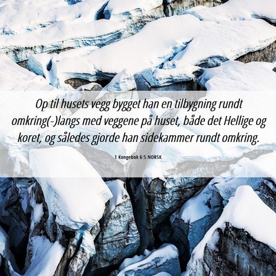 Picture 06 - 1 Kongebok 6:5 NORSK - Op til husets vegg bygget han en tilbygning rundt - Bible Verse Picture