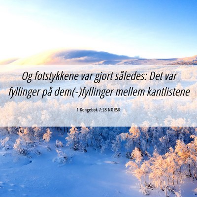 Picture 06 - 1 Kongebok 7:28 NORSK - Og fotstykkene var gjort således: Det var - Bible Verse Picture