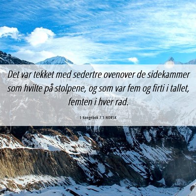 Picture 06 - 1 Kongebok 7:3 NORSK - Det var tekket med sedertre ovenover de - Bible Verse Picture