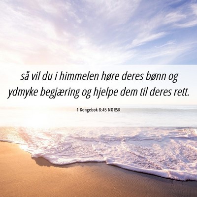 Picture 06 - 1 Kongebok 8:45 NORSK - så vil du i himmelen høre deres bønn og ydmyke - Bible Verse Picture