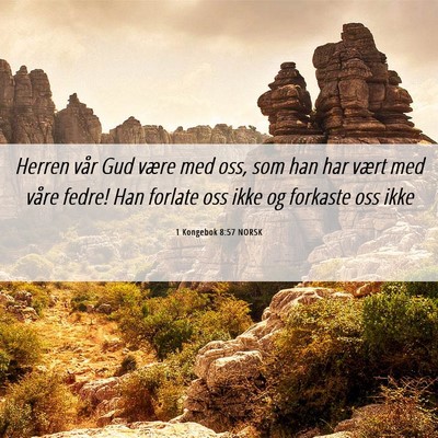 Picture 06 - 1 Kongebok 8:57 NORSK - Herren vår Gud være med oss, som han har vært - Bible Verse Picture