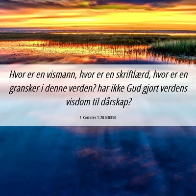 Picture 06 - 1 Korinter 1:20 NORSK - Hvor er en vismann, hvor er en skriftlærd, hvor - Bible Verse Picture