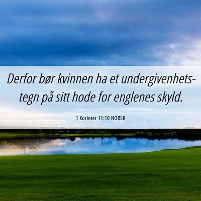 Picture 06 - 1 Korinter 11:10 NORSK - Derfor bør kvinnen ha et undergivenhets-tegn på - Bible Verse Picture