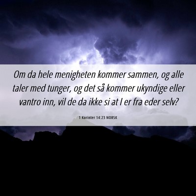 Picture 06 - 1 Korinter 14:23 NORSK - Om da hele menigheten kommer sammen, og alle - Bible Verse Picture