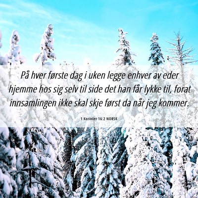 Picture 06 - 1 Korinter 16:2 NORSK - På hver første dag i uken legge enhver av eder - Bible Verse Picture