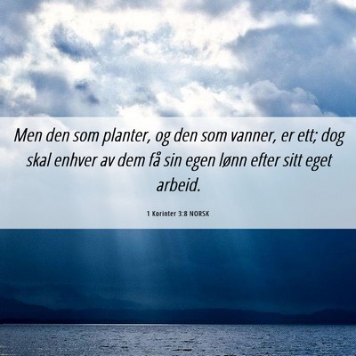 Picture 06 - 1 Korinter 3:8 NORSK - Men den som planter, og den som vanner, er ett; - Bible Verse Picture