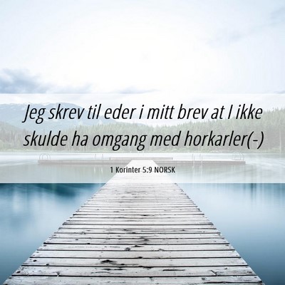 Picture 06 - 1 Korinter 5:9 NORSK - Jeg skrev til eder i mitt brev at I ikke skulde - Bible Verse Picture
